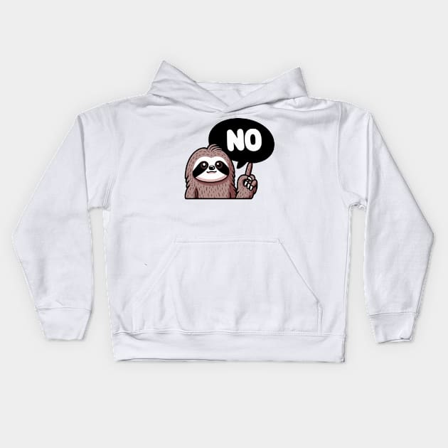 Sloth Says No Kids Hoodie by MoDesigns22 